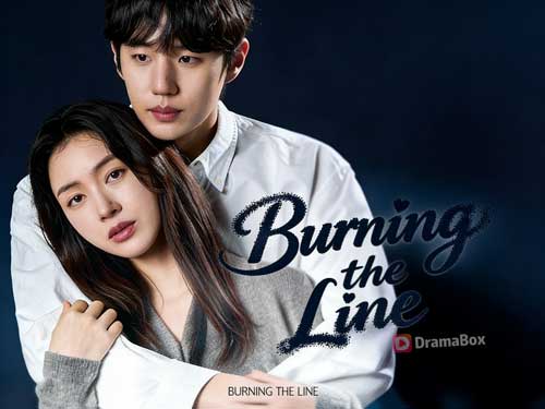 Burning The Line K-drama Full Episodes Watch Online - DramaBox