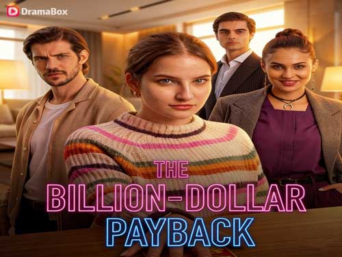 The Billion-Dollar Payback Dailymotion Short Drama Full Episode 4K