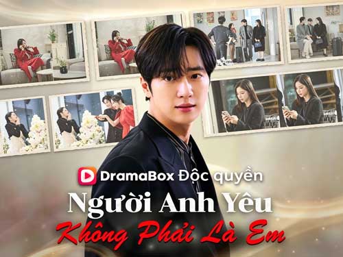 Người Thương Hóa Người Dưng Xem Phim Miễn Phí Vietsub & Diễn Viên Chính - DramaBox