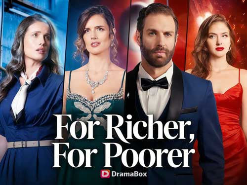 For Richer, For Poorer DramaBox Full Episodes Eng Sub Free 4K