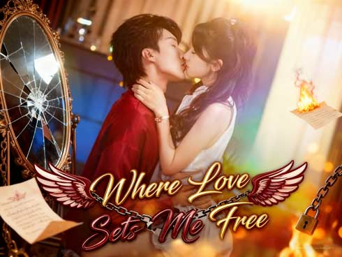 Where Love Sets Me Free Short Drama Where Love Sets Me Free Short Drama