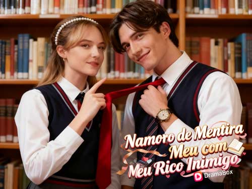 Namoro de Mentira com Meu Rico Inimigo Gratis DramaBox Namoro de Mentira com Meu Rico Inimigo Gratis DramaBox