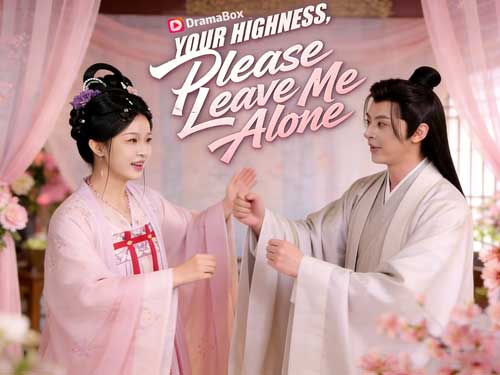 Your Highness, Please Leave Me Alone Chinese Drama | Love, Power, and a Prince Who Will Not Let Go