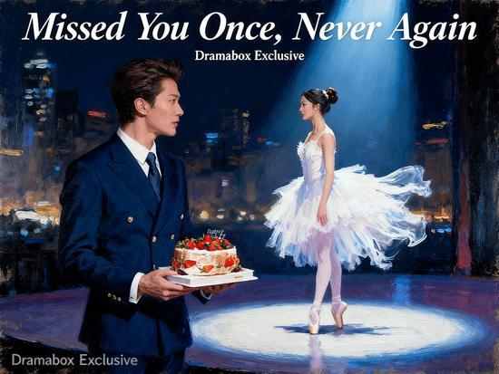 Missed You Once, Never Again Missed You Once, Never Again