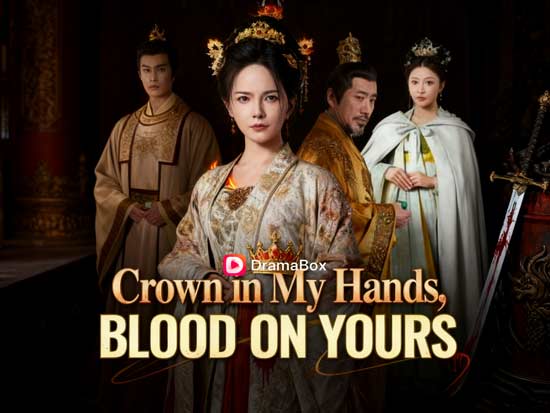 Crown in My Hands, Blood on Yours Chinese Drama