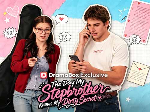 The Day My Stepbrother Knows My Dirty Secret Cast And Behind-the-scenes - DramaBox