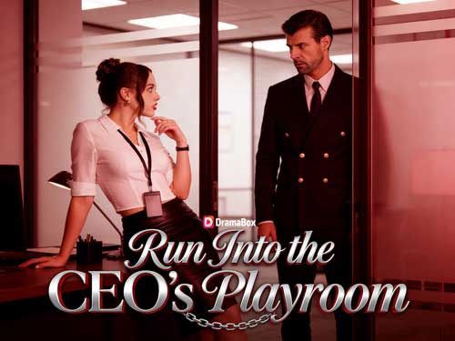Run Into the CEO's Playroom DramaBox Watch Online 4K: Behind the Locked Door of Desire, Toxic Love In Office Run Into the CEO's Playroom DramaBox Watch Online 4K: Behind the Locked Door of Desire, Toxic Love In Office