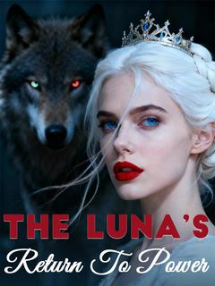 The Luna’s Return To Power